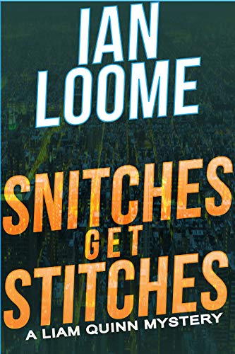 Snitches Get Stitches (Liam Quinn Mysteries Book 14) on Kindle