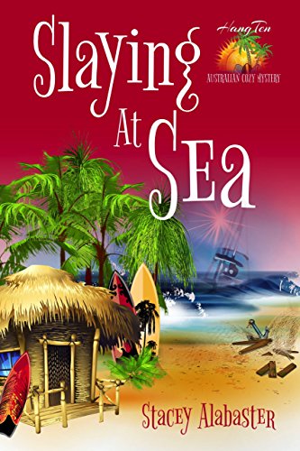 Slaying at Sea (Hang Ten Australian Cozy Mystery Book 3) on Kindle