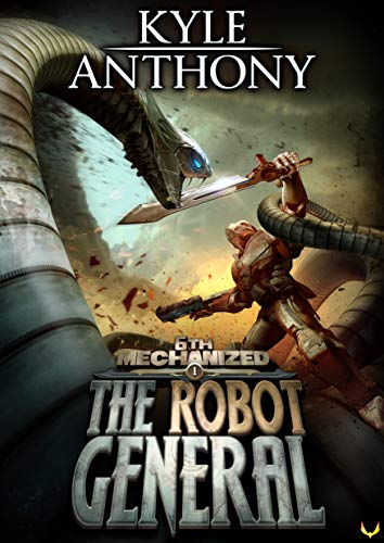 The Robot General (6th Mechanized Book 1) on Kindle
