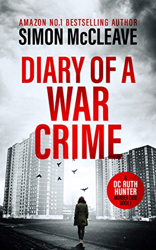Diary of a War Crime (A DC Ruth Hunter Murder File Book 1) on Kindle