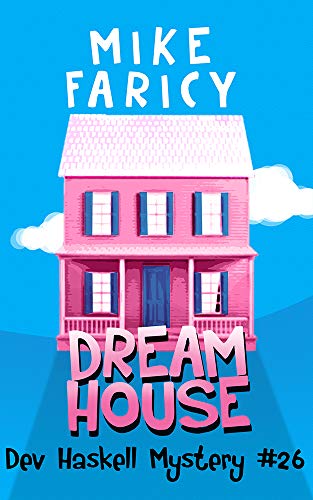 Dream House (Dev Haskell - Private Investigator Book 26) on Kindle