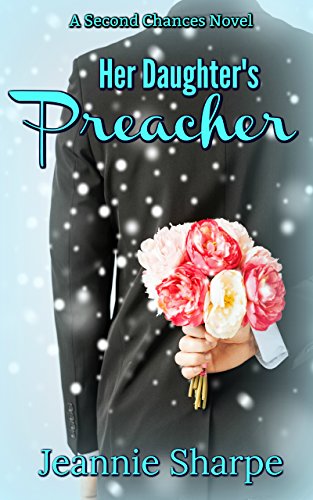 Her Daughter's Preacher (Second Chances Book 2) on Kindle