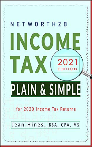 Networth2b Income Tax Plain & Simple 2021 on Kindle