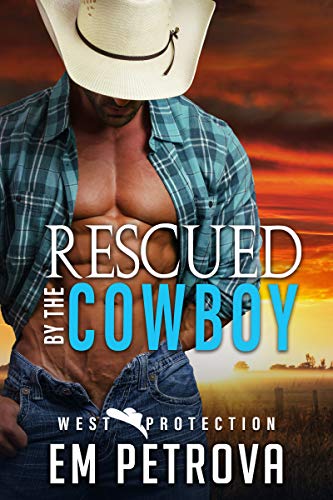 Rescued by the Cowboy (WEST Protection Book 1) on Kindle