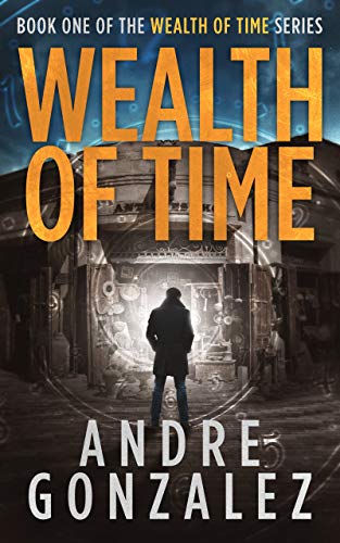 Wealth of Time (Wealth of Time Series Book 1) on Kindle