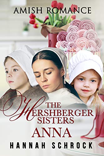 The Hershberger Sisters: Anna on Kindle