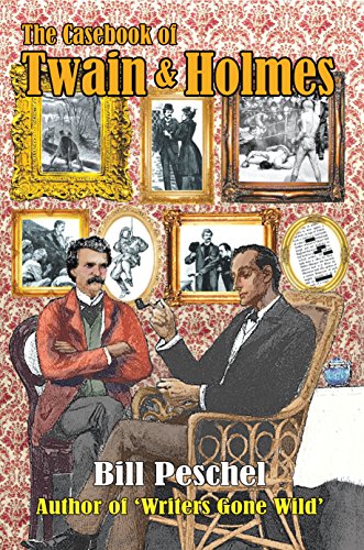The Casebook of Twain and Holmes: Seven Stories From the World of Sherlock Holmes, as Dictated by Samuel Clemens on Kindle