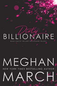 Books Just Like Fifty Shades Of Grey - Dirty Billionaire by Meghan March