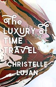 best time travel books - The Luxury of Time Travel by Christelle Lujan