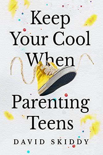 Keep Your Cool When Parenting Teens on Kindle