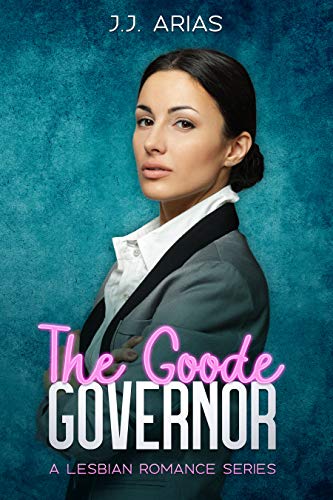 The Goode Governor (A Goode Girl Lesbian Romance) on Kindle