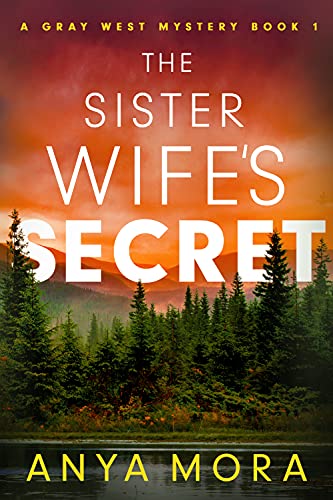 The Sister Wife's Secret (A Gray West Mystery Book 1) on Kindle
