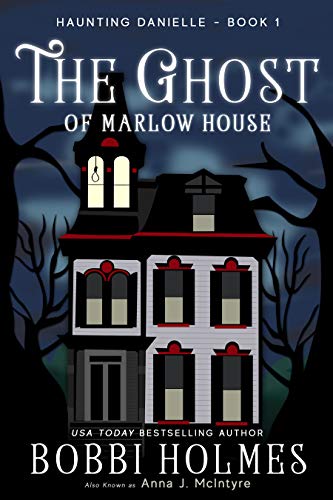 The Ghost of Marlow House (Haunting Danielle Book 1) on Kindle