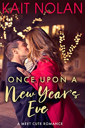 Once Upon A New Year's Eve (Meet Cute Romance) on Kindle