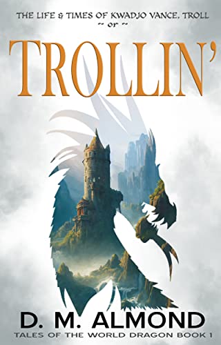 Trollin': The Life & Times of Kwadjo Vance, Troll on Kindle