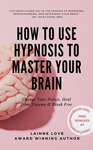 How To Use Hypnosis To Master Your Brain on Kindle