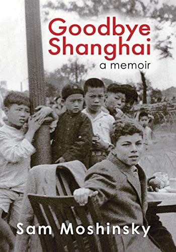 Goodbye Shanghai - A Memoir on Kindle