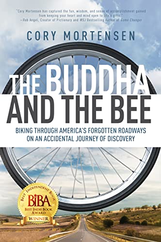 The Buddha and the Bee: Biking through America's Forgotten Roadways on a Journey of Discovery on Kindle