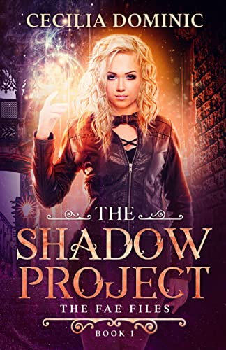 The Shadow Project (The Fae Files Book 1) on Kindle