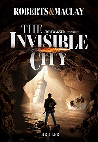 The Invisible City (A Tom Wagner Adventure Book 3) on Kindle