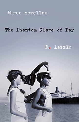 The Phantom Glare of Day (Three Novellas) on Kindle