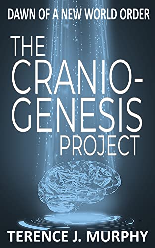 Dawn of a New World Order (The Cranio-Genesis Project Book1) on Kindle
