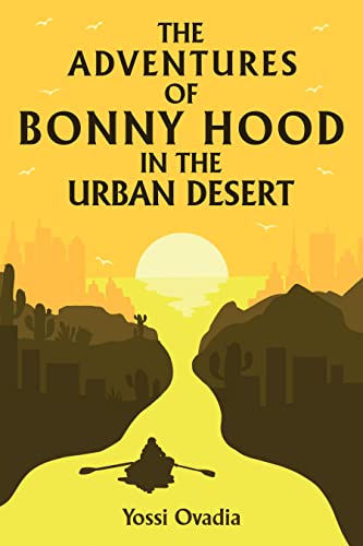 The Adventures of Bonny Hood in the Urban Desert on Kindle