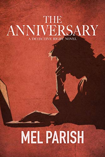 The Anniversary (Detective Rigby Book 1) on Kindle