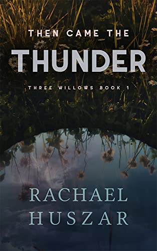 Then Came the Thunder (Three Willows Book 1) on Kindle