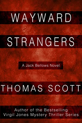 Wayward Strangers (A Jack Bellows Suspense Thriller Book 1) on Kindle
