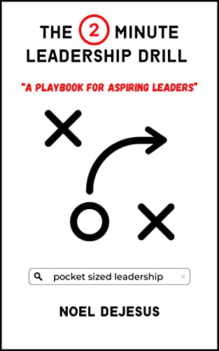 The 2 Minute Leadership Drill: A Playbook for Aspiring Leaders on Kindle