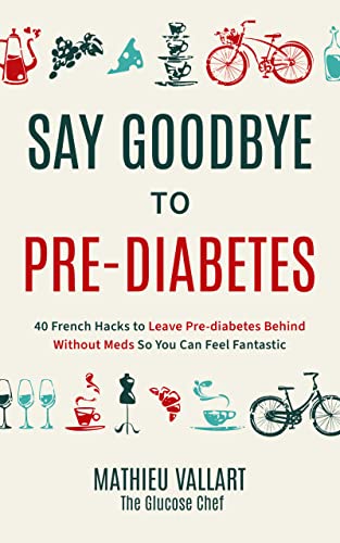 Say Goodbye To Pre-Diabetes on Kindle