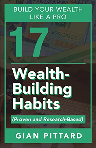 Build Your Wealth Like a Pro: 17 Wealth-Building Habits on Kindle