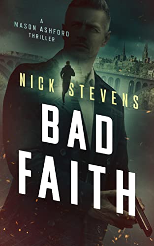 Bad Faith (Mason Ashford Thriller Series Book 1) on Kindle