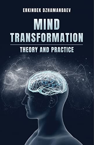 Mind Transformation: Theory & Practice on Kindle