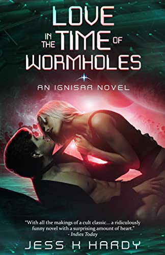 Love in the Time of Wormholes (Ignisar Book 1) on Kindle