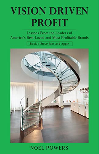 Vision Driven Profit: Lessons From the The Leaders of America's Best-Loved and Most Profitable Brands on Kindle