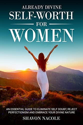 Already Divine Self-Worth for Women (Self Help Book 1) on Kindle