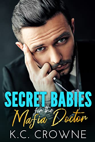 Secret Babies for the Mafia Doctor on Kindle