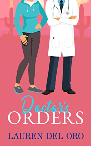 Doctor's Orders (Two in Tucson Book 2) on Kindle