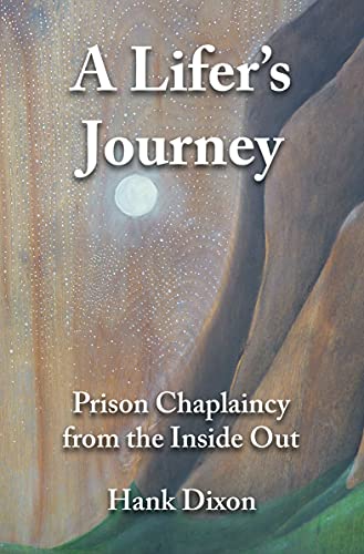 A Lifer's Journey: Prison Chaplaincy from the Inside Out on Kindle