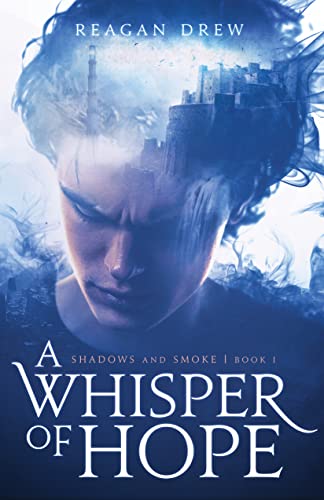 A Whisper of Hope (Shadows and Smoke Book 1) on Kindle