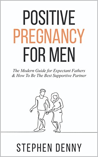 Positive Pregnancy For Men on Kindle