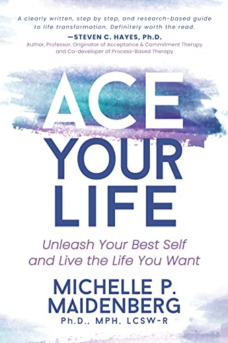 ACE Your Life: Unleash Your Best Self and Live the Life You Want on Kindle