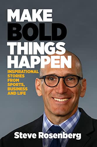 Make Bold Things Happen: Inspirational Stories From Sports, Business and Life on Kindle