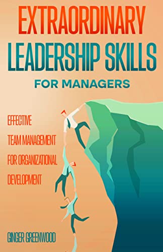 Extraordinary Leadership Skills for Managers on Kindle
