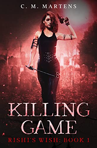 Killing Game (Rishi's Wish Book 1) on Kindle