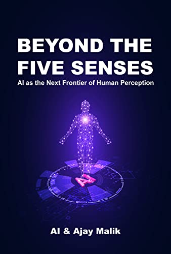 Beyond the Five Senses: AI as the New Frontier for Human Perception on Kindle