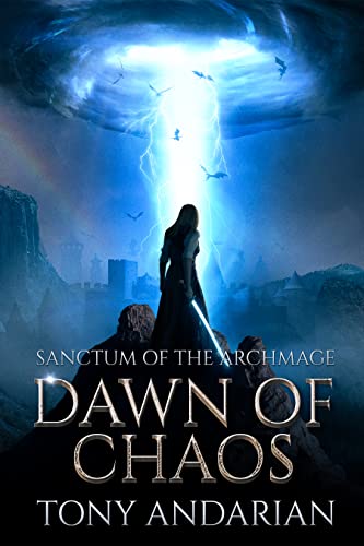 Dawn of Chaos (Sanctum of the Archmage Book 1) on Kindle