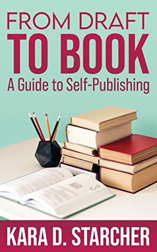 From Draft to Book: A Guide to Self-publishing on Kindle
